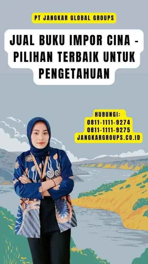 Jual Buku Impor Cina - Pilihan Terbaik untuk Pengetahuan