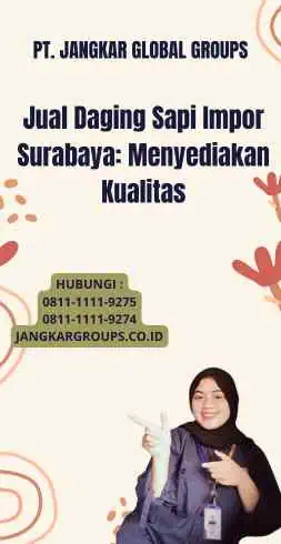 Jual Daging Sapi Impor Surabaya: Menyediakan Kualitas