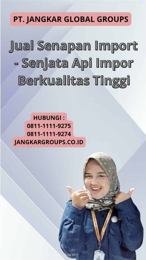 Jual Senapan Import - Senjata Api Impor Berkualitas Tinggi