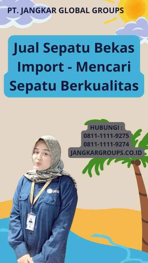 Jual Sepatu Bekas Import - Mencari Sepatu Berkualitas