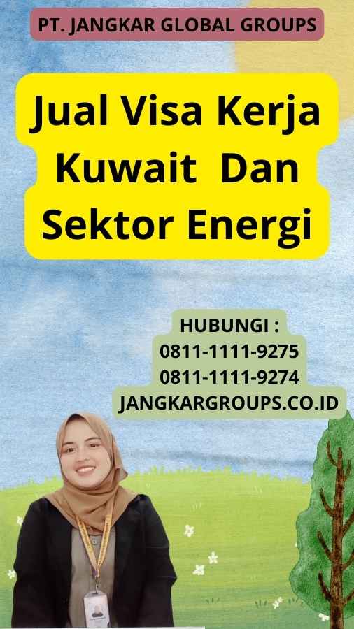 Jual Visa Kerja Kuwait Dan Sektor Energi