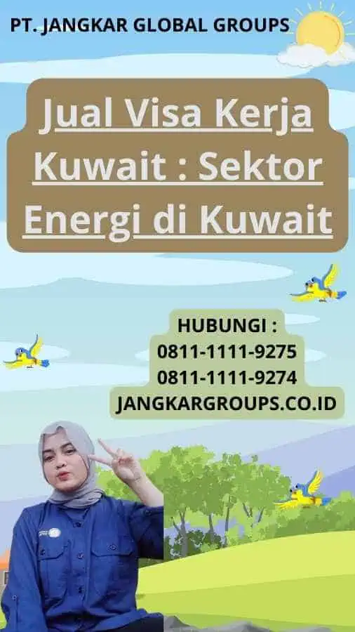 Jual Visa Kerja Kuwait : Sektor Energi di Kuwait