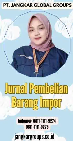 Jurnal Pembelian Barang Impor