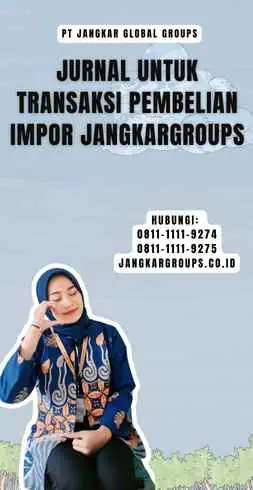 Jurnal Untuk Transaksi Pembelian Impor Jangkargroups