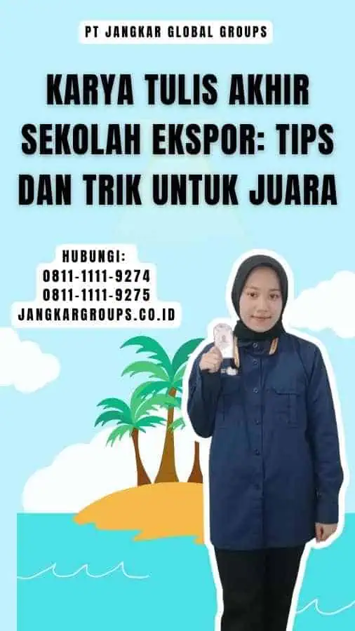 Karya Tulis Akhir Sekolah Ekspor Tips dan Trik untuk Juara