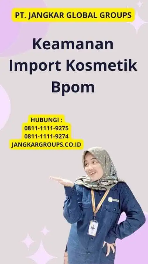 Keamanan Import Kosmetik Bpom