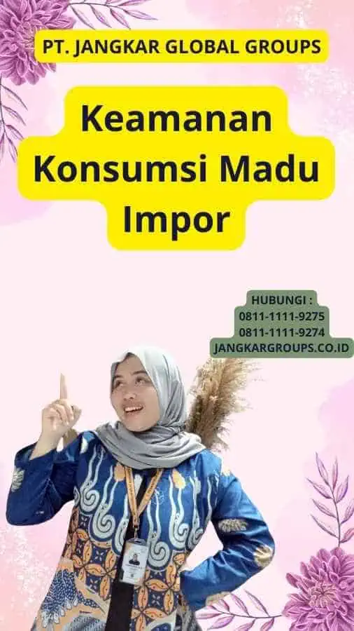 Keamanan Konsumsi Madu Impor