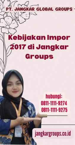 Kebijakan Impor 2017 di Jangkar Groups