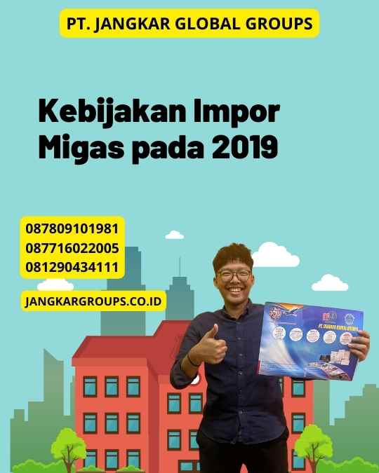 Kebijakan Impor Migas pada 2019