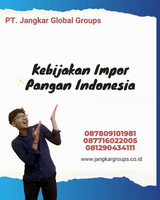 Kebijakan Impor Pangan Indonesia