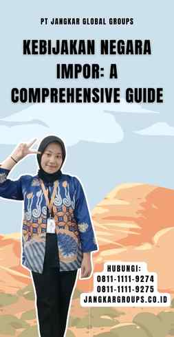 Kebijakan Negara Impor A Comprehensive Guide