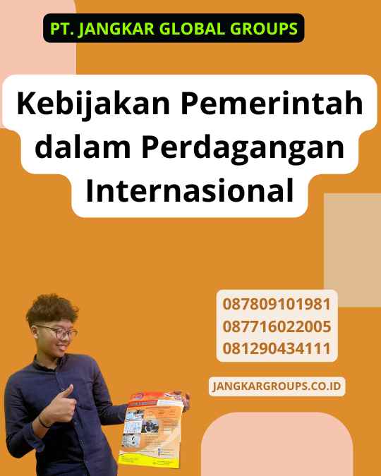 Kebijakan Pemerintah dalam Perdagangan Internasional