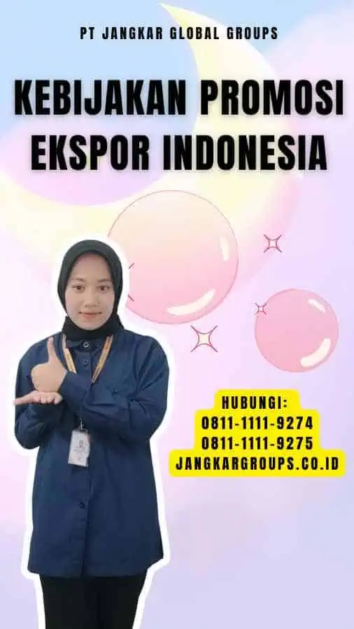 Kebijakan Promosi Ekspor Indonesia