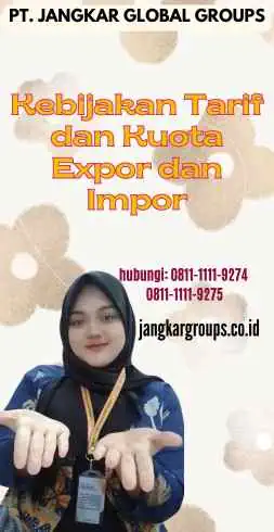 Kebijakan Tarif dan Kuota Expor dan Impor