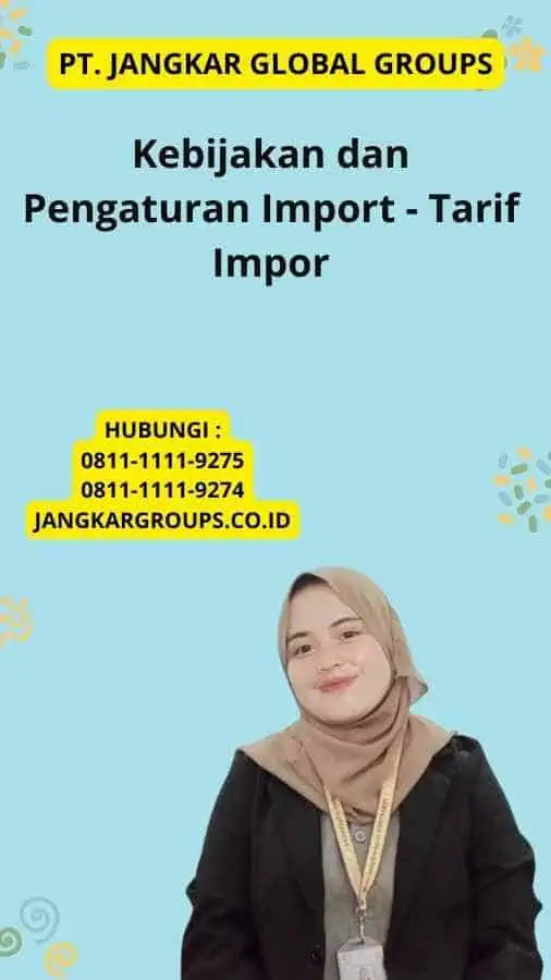 Kebijakan dan Pengaturan Import - Tarif Impor