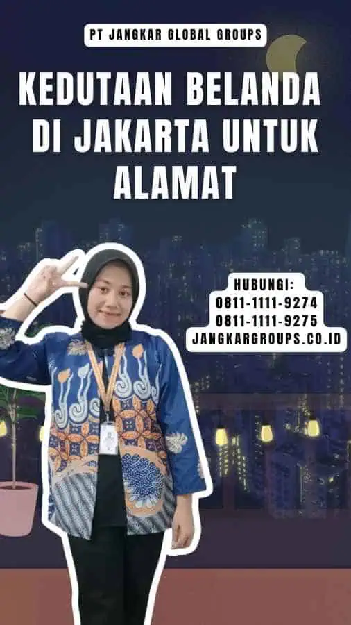 Kedutaan Belanda Di Jakarta untuk Alamat