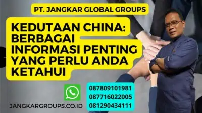 Kedutaan China: Berbagai Informasi Penting yang Perlu Anda Ketahui