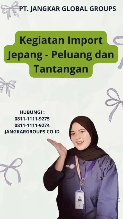 Kegiatan Import Jepang - Peluang dan Tantangan