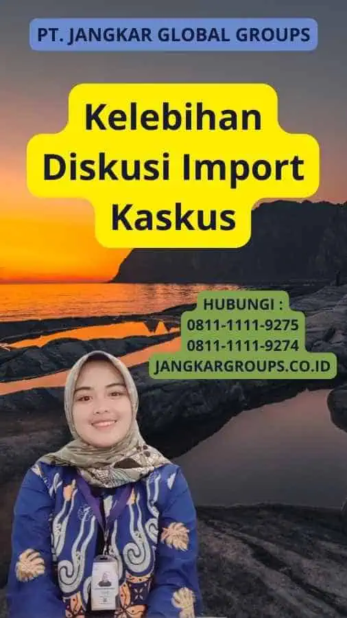 Kelebihan Diskusi Import Kaskus