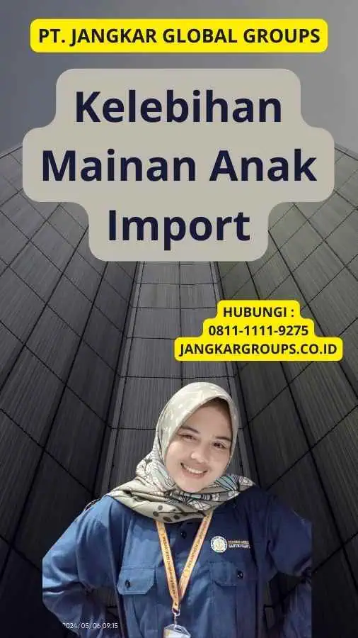 Kelebihan Mainan Anak Import