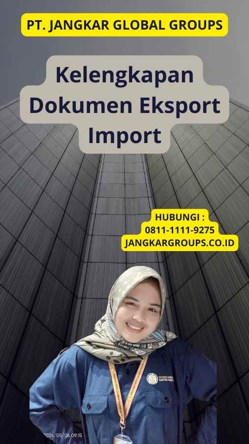 Kelengkapan Dokumen Eksport Import