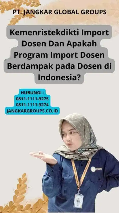 Kemenristekdikti Import Dosen Dan Apakah Program Import Dosen Berdampak pada Dosen di Indonesia?