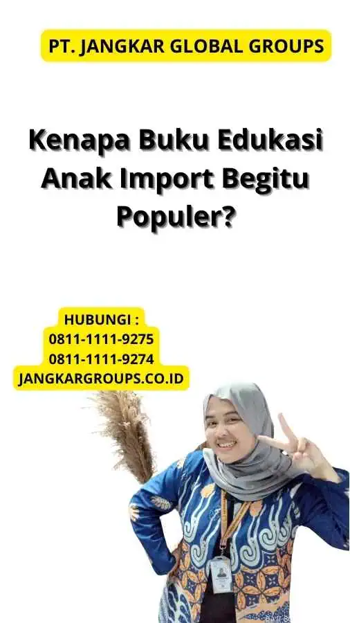 Kenapa Buku Edukasi Anak Import Begitu Populer?