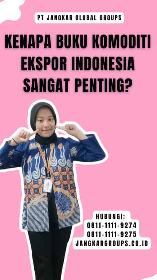 Kenapa Buku Komoditi Ekspor Indonesia Sangat Penting
