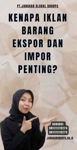 Kenapa Iklan Barang Ekspor Dan Impor Penting