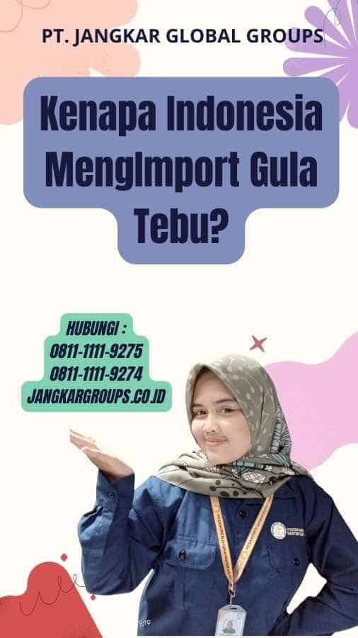 Kenapa Indonesia MengImport Gula Tebu?