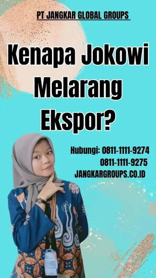 Kenapa Jokowi Melarang Ekspor