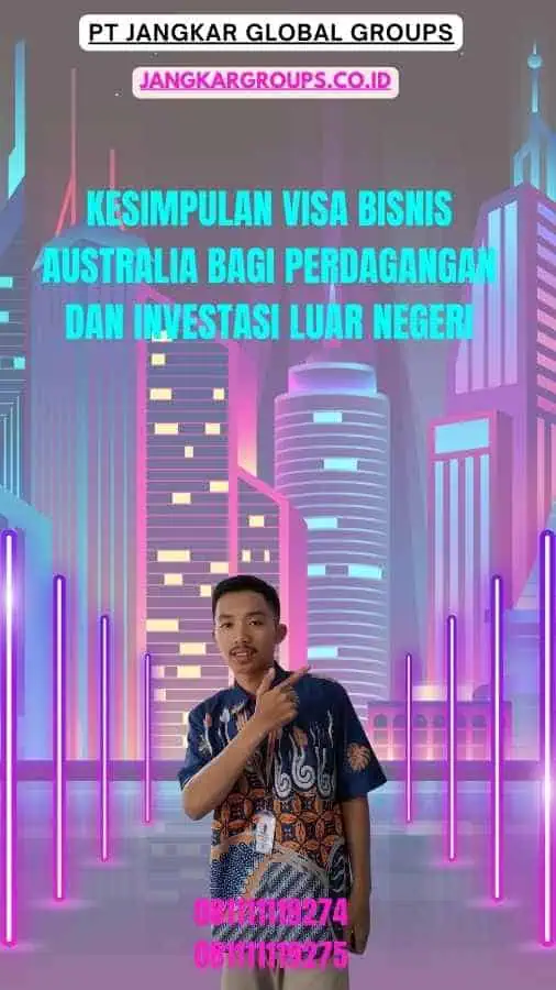 Kesimpulan Visa Bisnis Australia Bagi Perdagangan Dan Investasi Luar Negeri