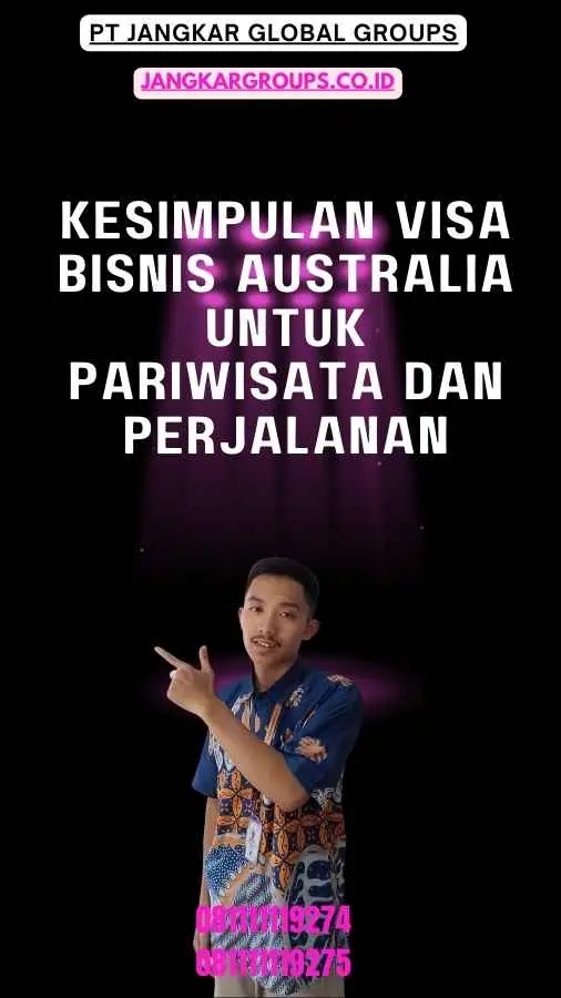 Kesimpulan Visa Bisnis Australia untuk Pariwisata dan Perjalanan