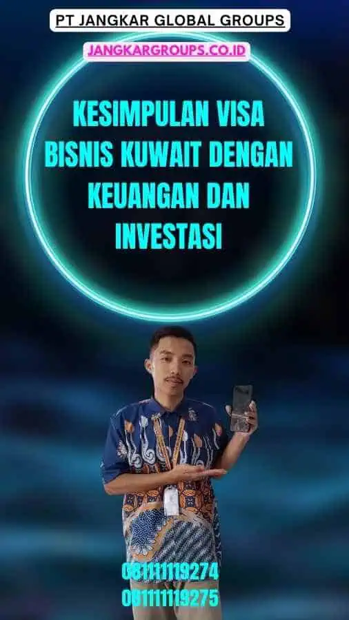 Kesimpulan Visa Bisnis Kuwait Dengan Keuangan Dan Investasi