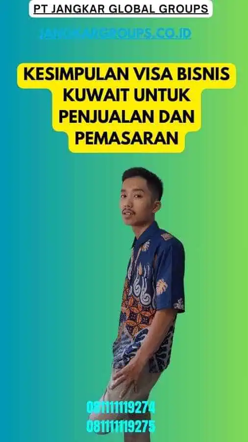 Kesimpulan Visa Bisnis Kuwait Untuk Penjualan Dan Pemasaran