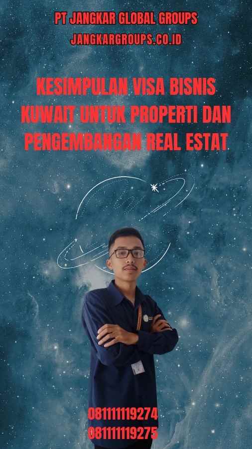 Kesimpulan Visa Bisnis Kuwait Untuk Properti Dan Pengembangan Real Estat