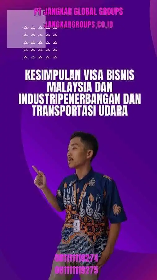 Kesimpulan Visa Bisnis Malaysia Dan IndustriPenerbangan dan Transportasi Udara