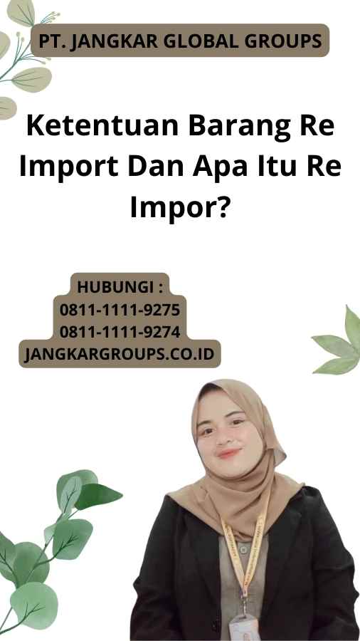 Ketentuan Barang Re Import Dan Apa Itu Re Impor?