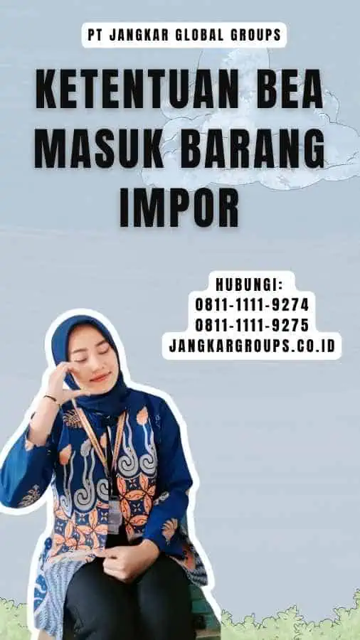 Ketentuan Bea Masuk untuk Barang Impor