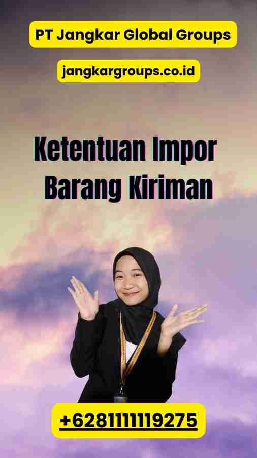 Ketentuan Impor Barang Kiriman