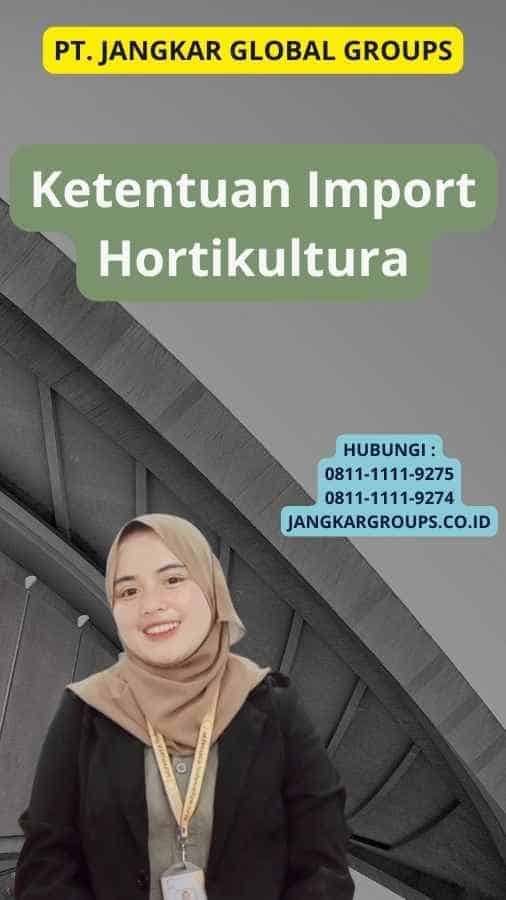 Ketentuan Import Hortikultura