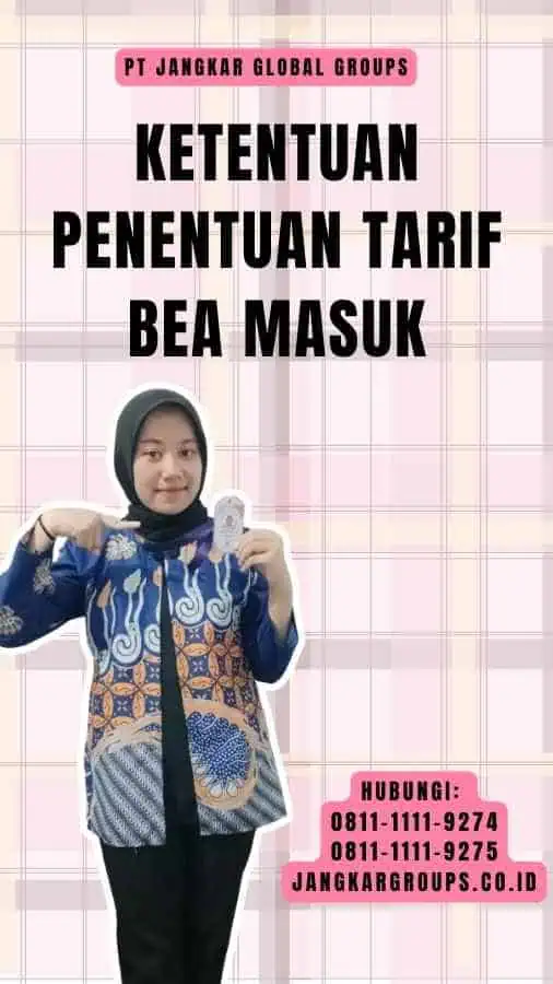 Ketentuan Penentuan Tarif Bea Masuk