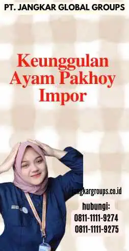 Keunggulan Ayam Pakhoy Impor