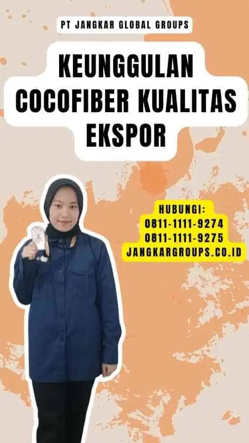 Keunggulan Cocofiber Kualitas Ekspor