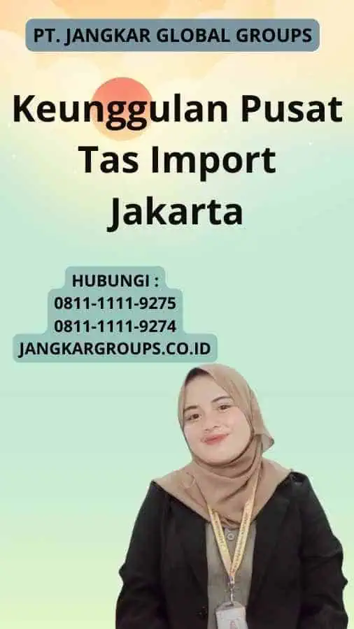 Keunggulan Pusat Tas Import Jakarta