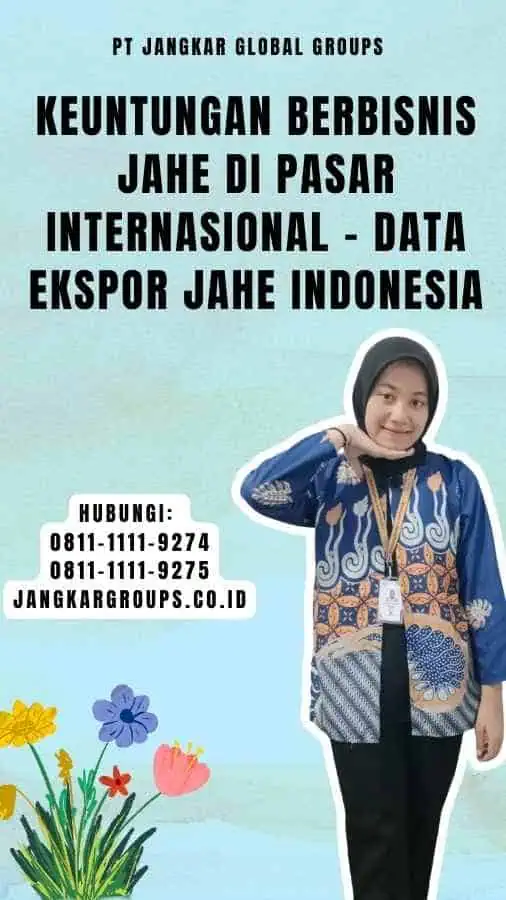 Keuntungan Berbisnis Jahe di Pasar Internasional - Data Ekspor Jahe Indonesia