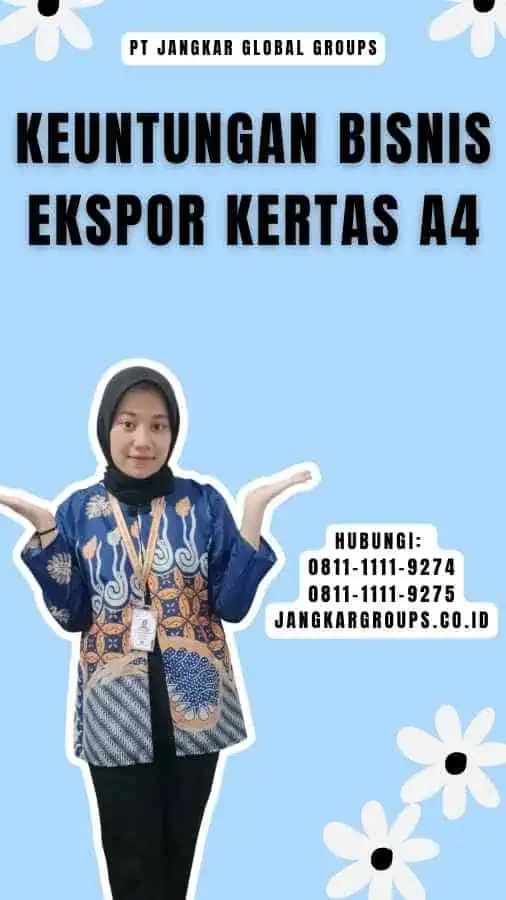 Keuntungan Bisnis Ekspor Kertas A4