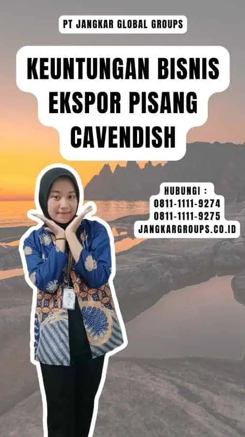 Keuntungan Bisnis Ekspor Pisang Cavendish