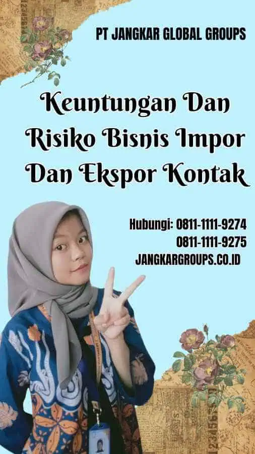 Keuntungan Dan Risiko Bisnis Impor Dan Ekspor Kontak