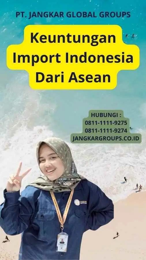 Keuntungan Import Indonesia Dari Asean